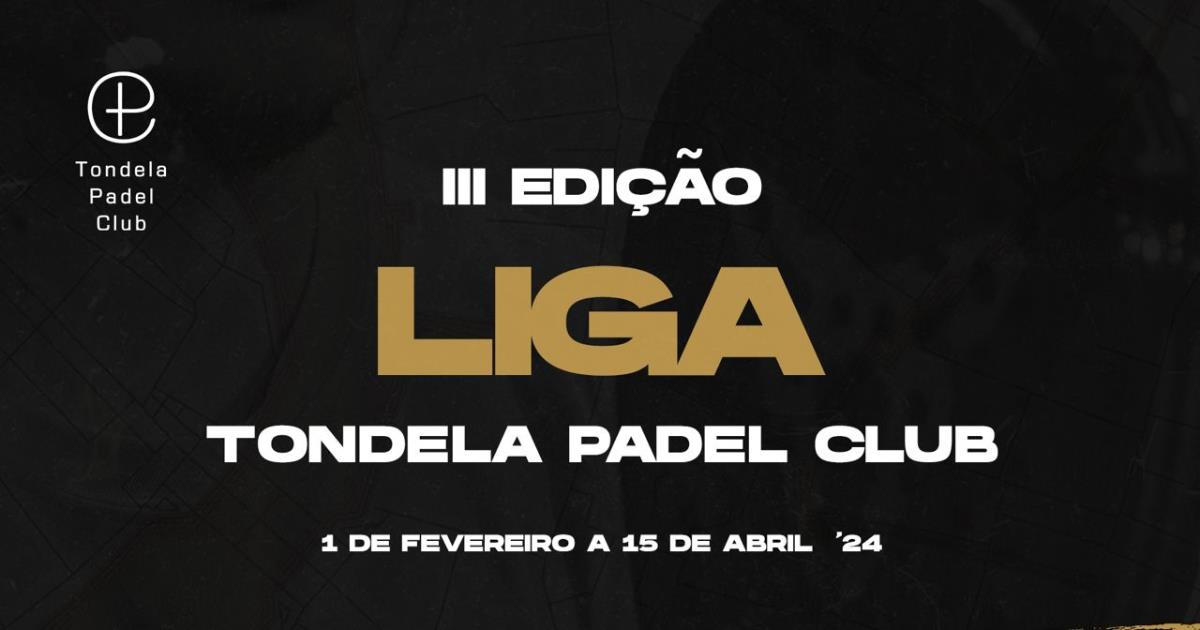 3ª Edição Liga Tondela Padel Club